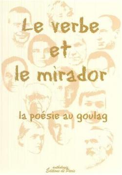 Le verbe et le mirador - La Posie au Goulag par Elena Balzamo