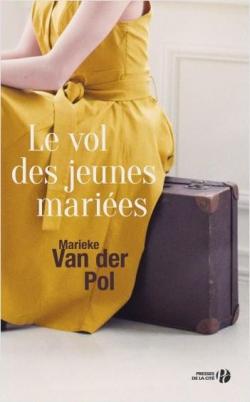 Le vol des jeunes maries par Marieke Van der Pol