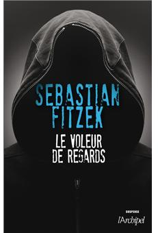 Le voleur de regards par Sbastien Fitzek
