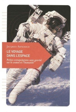 Le voyage dans l'espace par Jacques Arnould