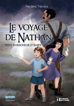 Le voyage de Nathan : Petit fossoyeur d'mes par Frdric Neveur