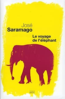 Le voyage de l'éléphant par José Saramago