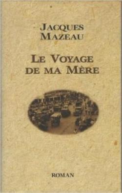 Le voyage de ma mre par Jacques Mazeau