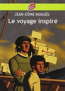 Le voyage inspiré par Jean-Côme Noguès