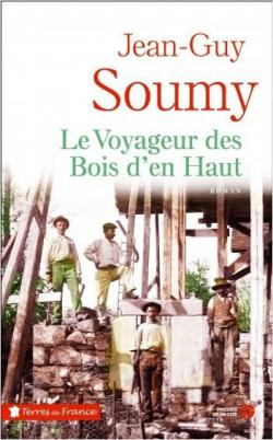 Le voyageur des bois d'en haut par Jean-Guy Soumy