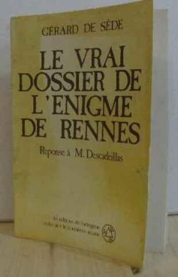 Le vrai dossier de l'énigme de Rennes par Gérard de Sède