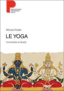 Le yoga : Immortalit et libert par Mircea Eliade