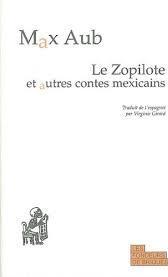 Le zopilote et autres contes mexicains. par Max Aub