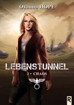 Lebenstunnel, tome 2 : Chaos par Oxanna Hope