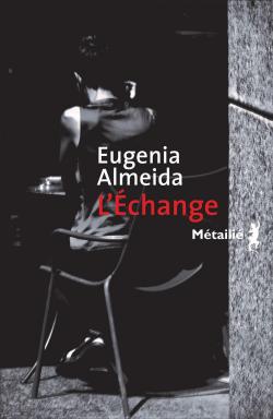L'échange par Eugenia Almeida