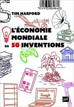 L'économie mondiale en 50 inventions par Harford