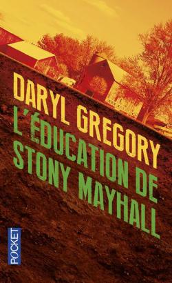 L'ducation de Stony Mayhall par Daryl Gregory