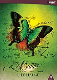 L'effet papillon, tome 1 : Galile par Lily Haime