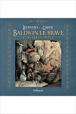 Légendes de la Garde: Baldwin le brave et autres contes par Petersen