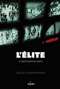 L'lite, tome 2 : Sous surveillance par Jolle Charbonneau