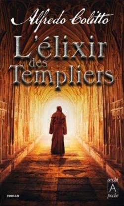 L'lixir des Templiers par Alfredo Colitto