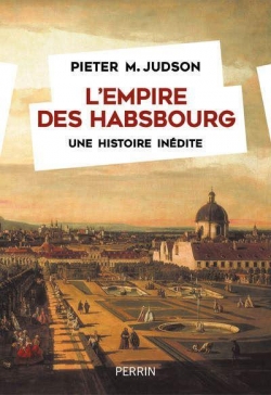 L'empire des Habsbourg par Pieter M. Judson