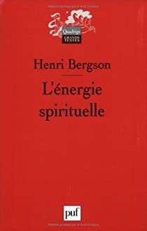 L'nergie spirituelle par Henri Bergson