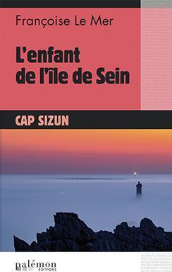 L\'enfant de l\'île de Sein (Cap Sizun) par Françoise Le Mer