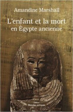 L'enfant et la mort en Egypte ancienne par Amandine Marshall