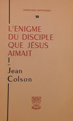 L'nigme du disciple que Jsus aimait par Jean Colson