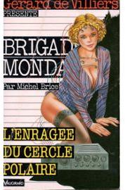 Brigade Mondaine, tome 121 : L'enrage du cercle polaire par Michel Brice
