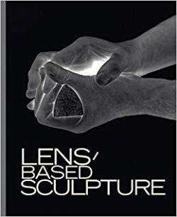 Lens-Based Sculpture par Michel Frizot