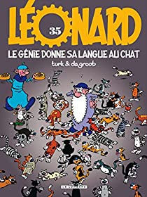 Lonard, tome 35 : Le gnie donne sa langue au chat par Bob de Groot