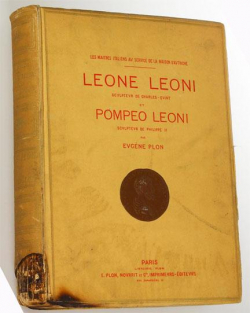 Leone Leoni, Sculpteur de Charles-Quint, et Pompeo Leoni, Sculpteur de Philippe II par Eugne Plon