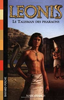 Leonis, Tome 1 : Le Talisman des pharaons par Mario Francis