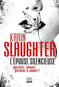 L'pouse silencieuse par Karin Slaughter