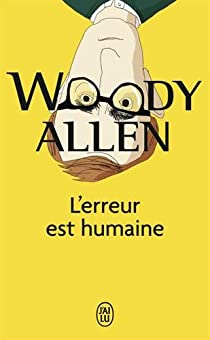 L'erreur est humaine par Woody Allen