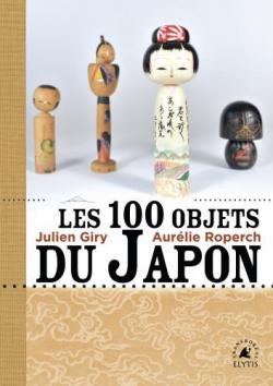 Les 100 objets du Japon par Julien Giry