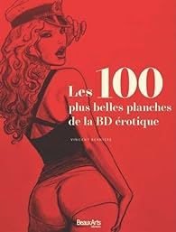 Les 100 plus belles planches de la BD rotique par Vincent Bernire