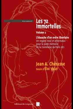 Les 72 immortelles, tome 2 : L'bauche d'un ordre libertaire par Jean Chrasse