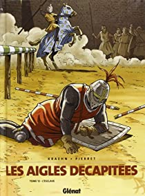 Les Aigles dcapites, tome 12 : L'esclave par Jean-Charles Kraehn