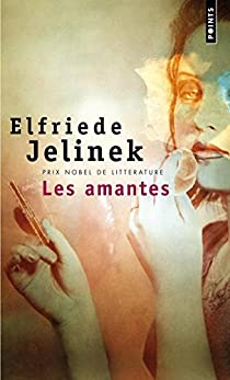 Les Amantes par Elfriede Jelinek