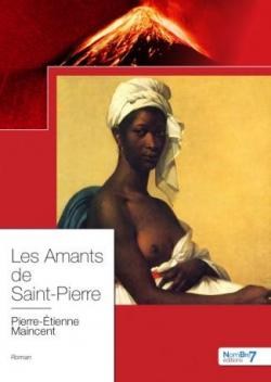 Les amants de Saint-Pierre par Pierre-Étienne Maincent