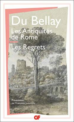 Les Antiquités de Rome - Les Regrets par Joachim Du Bellay