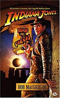 Les Aventures d'Indiana Jones, Tome 2 : Indiana Jones et la danse des gants par Rob MacGregor