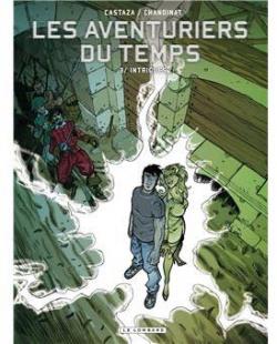 Les aventuriers du temps, tome 3 : Intrigues par Philippe Chanoinat