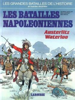 Les Batailles napoloniennes - Austerlitz Waterloo par Georges Castellar