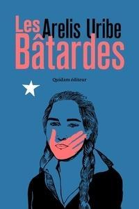 Les btardes par Arelis Uribe
