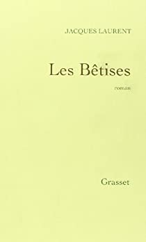 Les Btises par Jacques Laurent