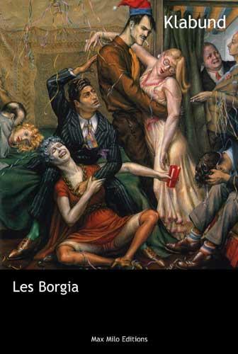 Les Borgia par Alfred Henschke Klabund