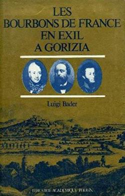 Les Bourbons de France en exil  Gorizia par Luigi Bader