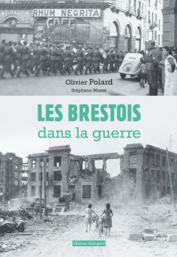 Les Brestois dans la guerre par Olivier Polard