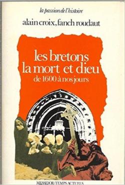 Les Bretons, la mort et Dieu par Franois Roudaut