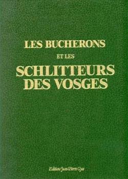 Les Bcherons et les schlitteurs des Vosges par Alfred Michiels