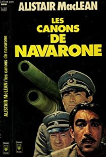Les Canons de Navarone par Alistair Maclean